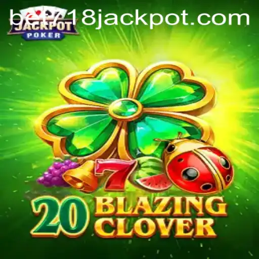 Discover the Thrilling World of 20BlazingClover: Your Ultimate Gaming Experience with BET718